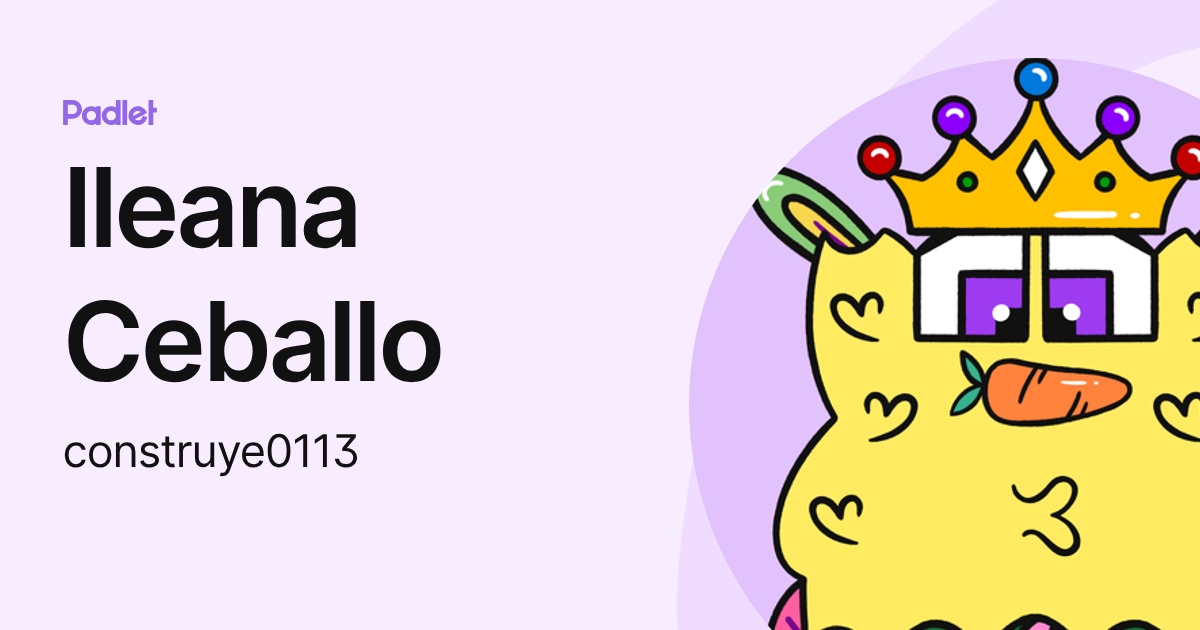 Ileana Ceballo (construye0113) profile | Padlet