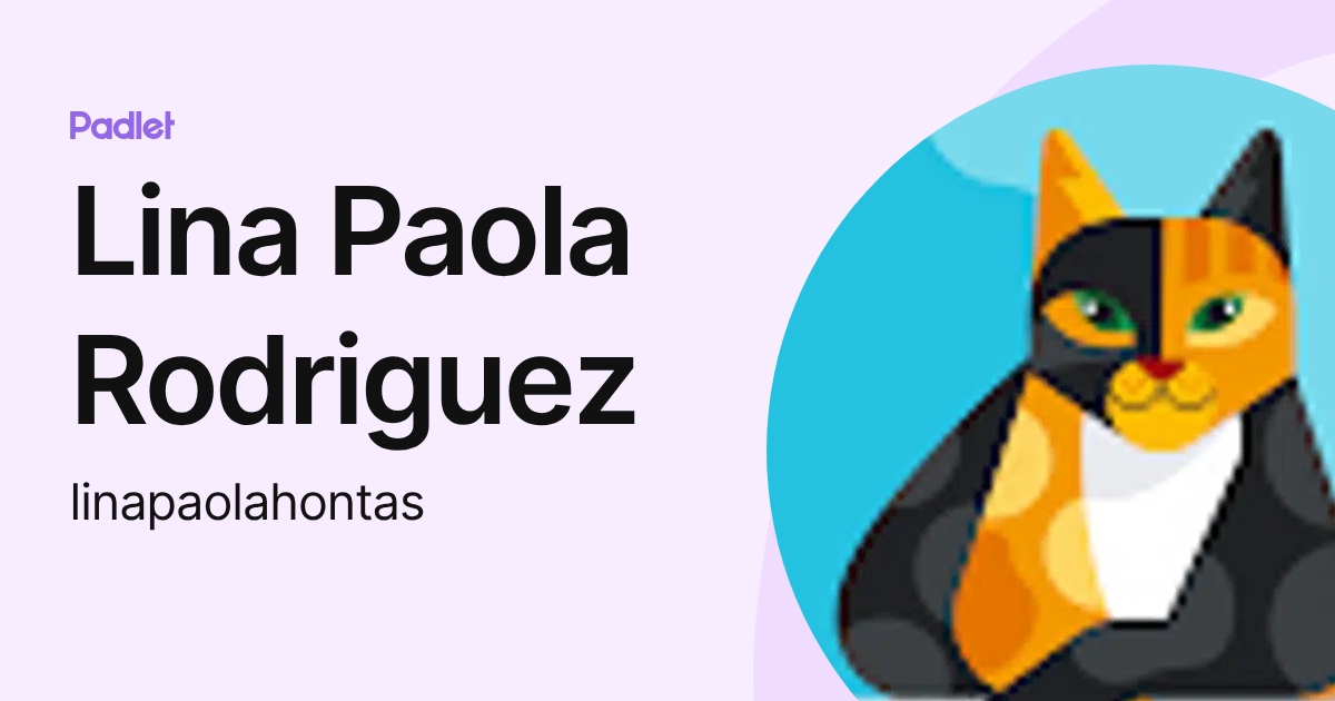 Lina Paola Rodriguez (linapaolahontas) profile | Padlet