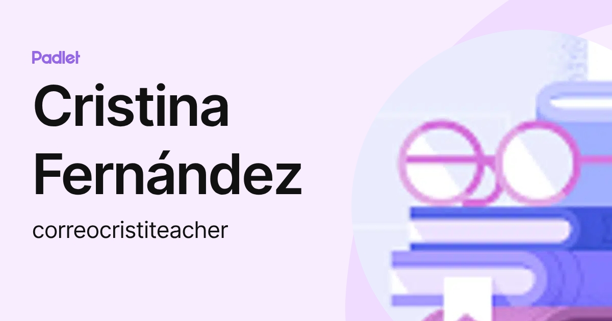 Cristina Fernández (correocristiteacher) profile | Padlet