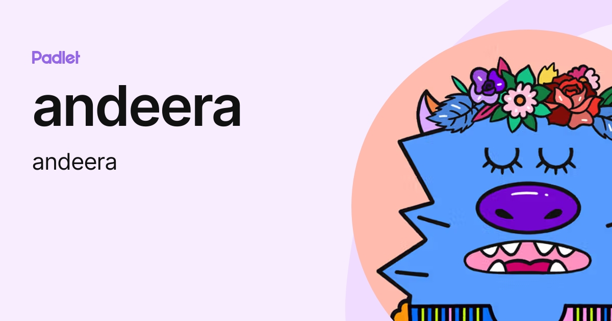 andeera (andeera) profile | Padlet