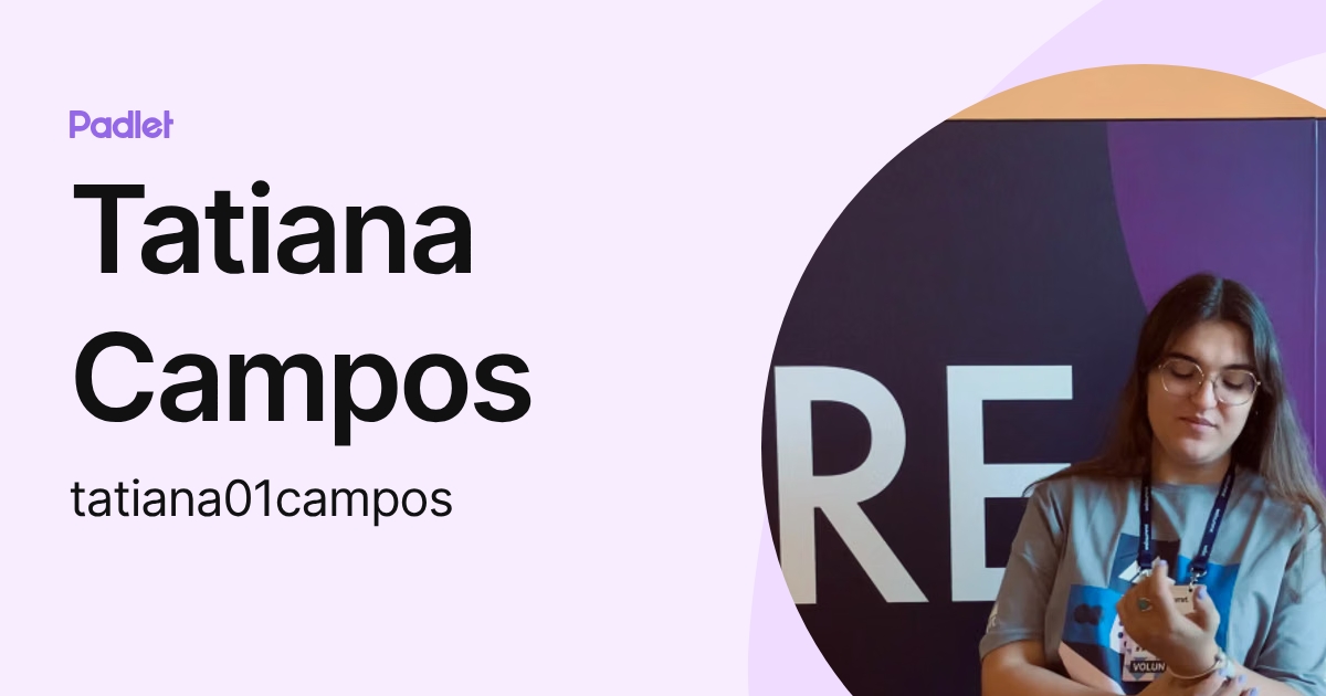 Tatiana Campos (tatiana01campos) profile | Padlet