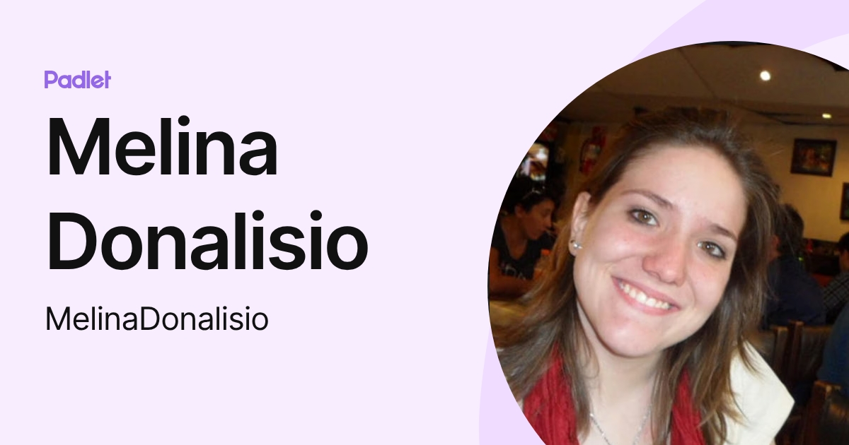 Melina Donalisio (MelinaDonalisio) profile | Padlet