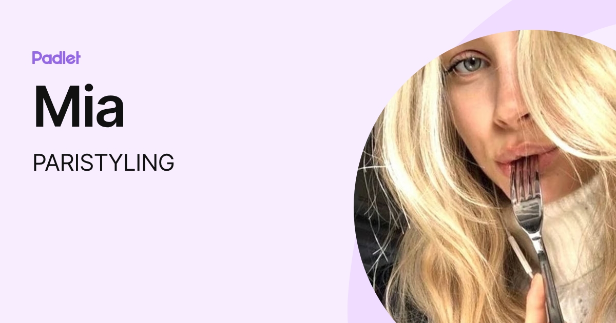 Mia (PARISTYLING) profile | Padlet