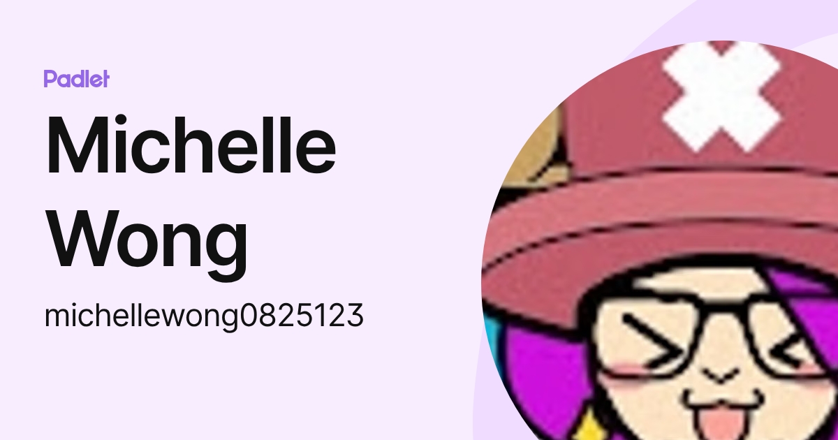 Michelle Wong (michellewong0825123) profile | Padlet