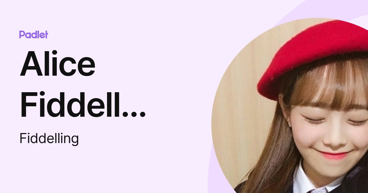 Alice Fiddell Catherine (Fiddelling) profile | Padlet