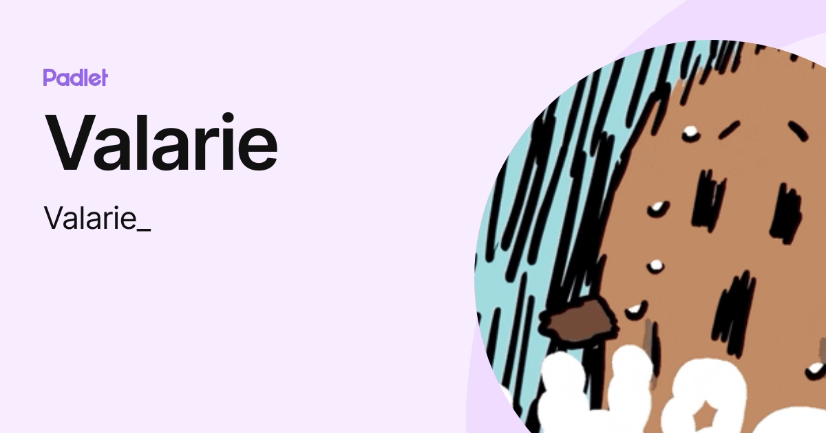 Valarie (Valarie_) profile | Padlet