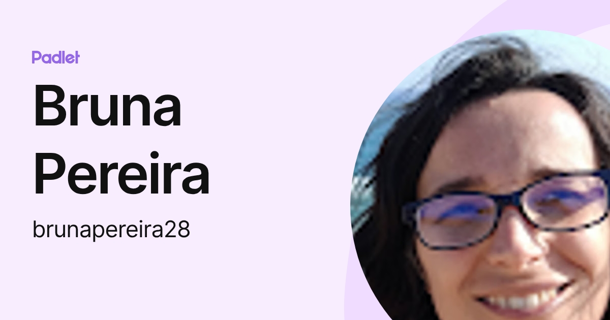 Bruna Pereira (brunapereira28) profile | Padlet