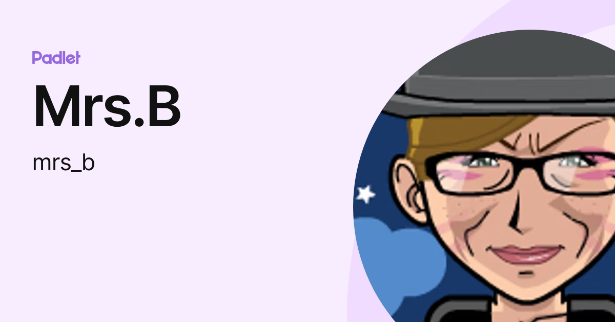 Mrs.B (mrs_b) profile | Padlet