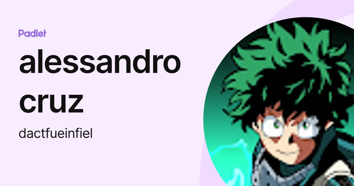 alessandro cruz (dactfueinfiel) profile | Padlet