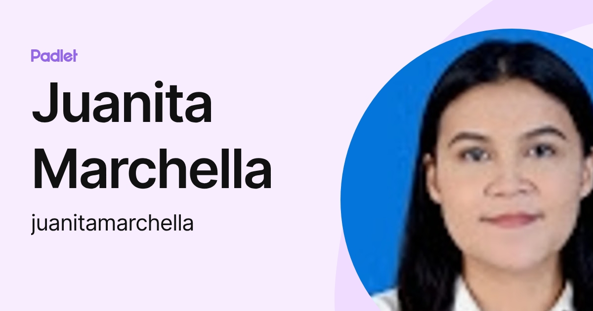 Juanita Marchella (juanitamarchella) profile | Padlet