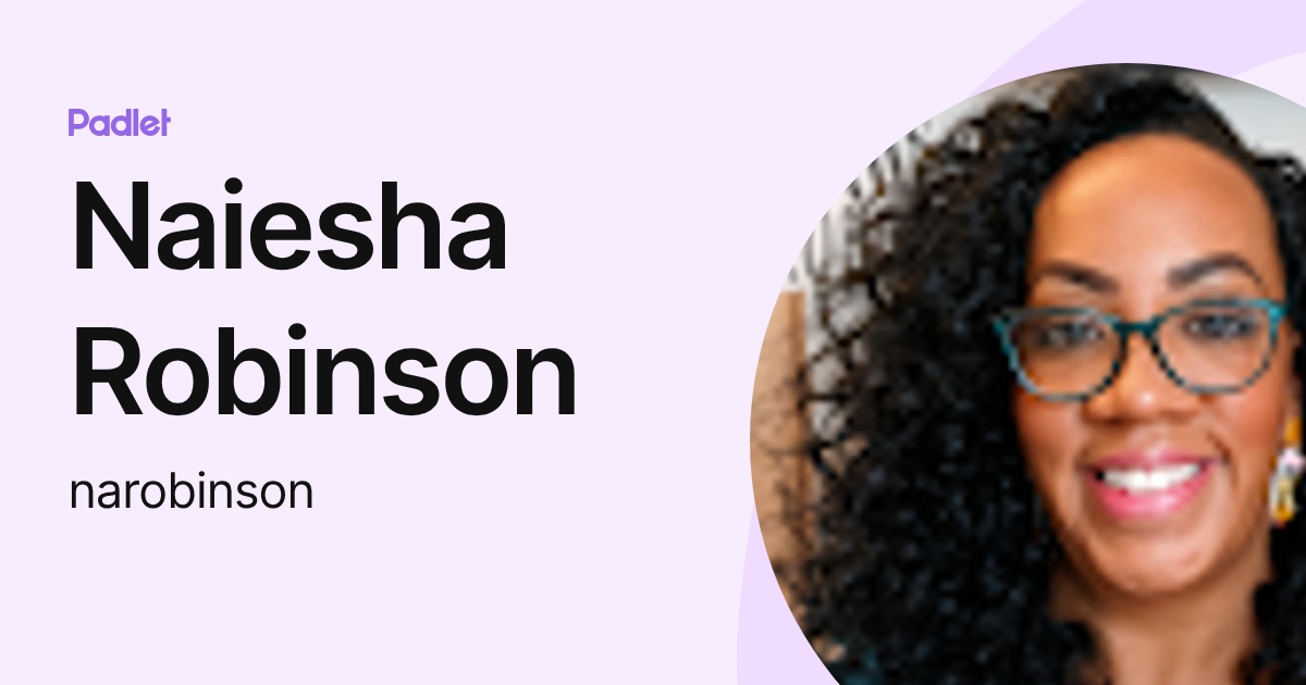 Naeisha Rolin Naiesha Robinson (narobinson) profile | Padlet