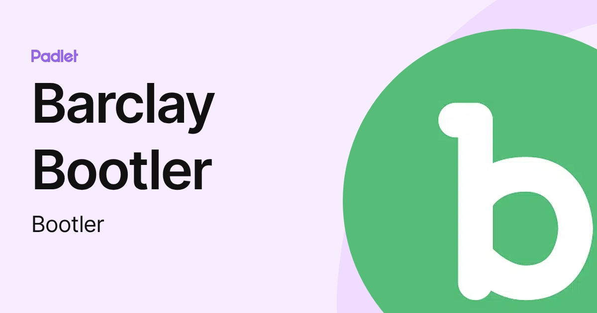 Barclay Bootler (Bootler) profile | Padlet