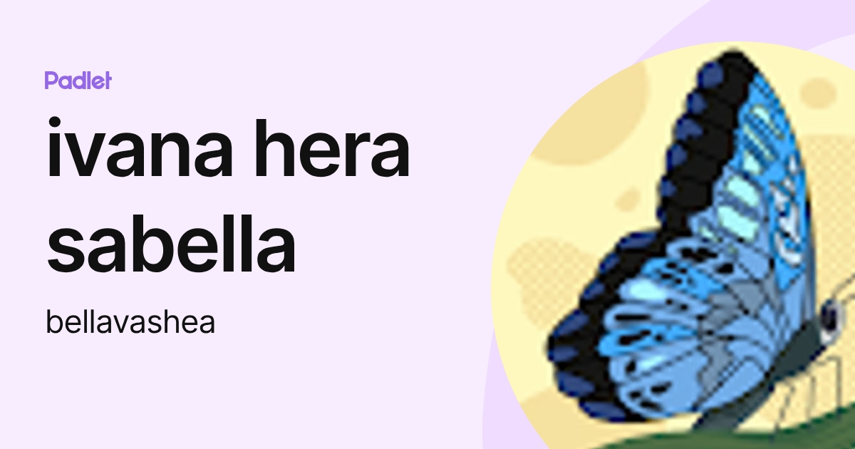 ivana hera sabella (bellavashea) profile | Padlet