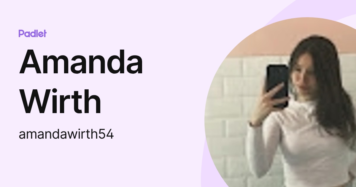 Amanda Wirth (amandawirth54) profile | Padlet