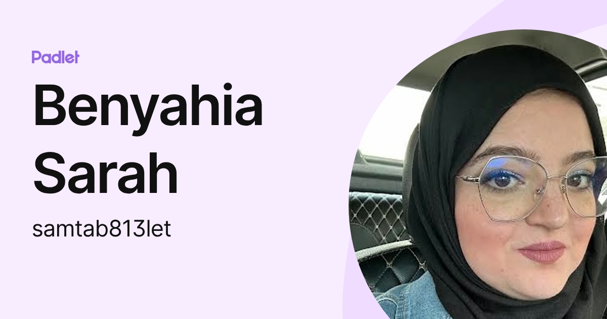 Benyahia Sarah (samtab813let) profile | Padlet