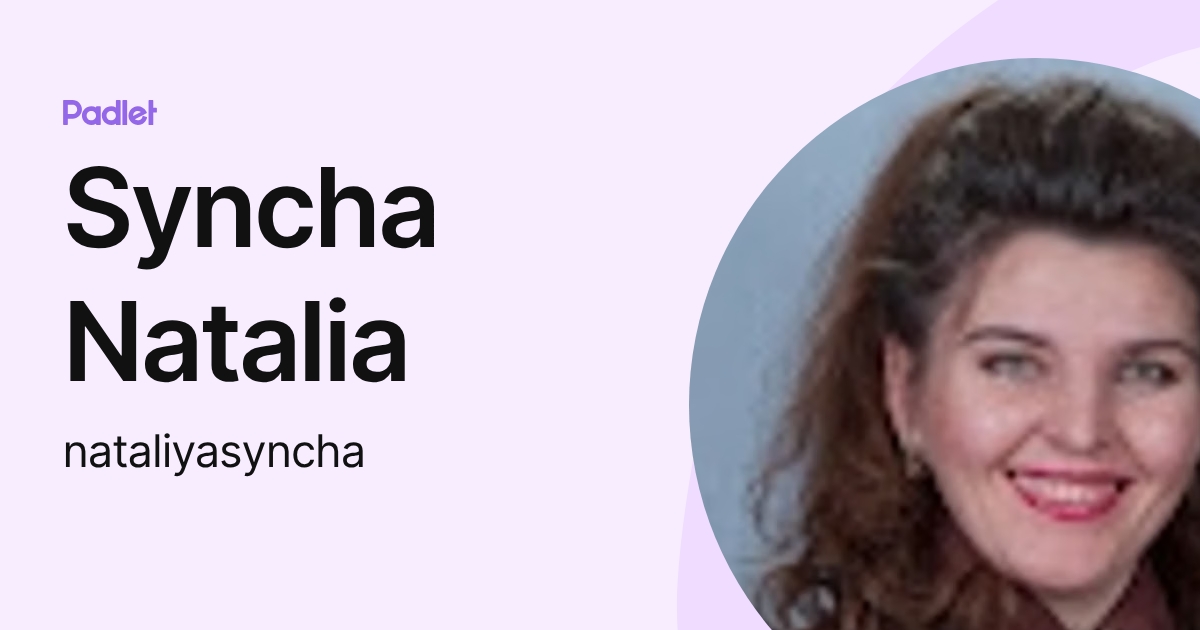 Syncha Natalia (nataliyasyncha) profile | Padlet
