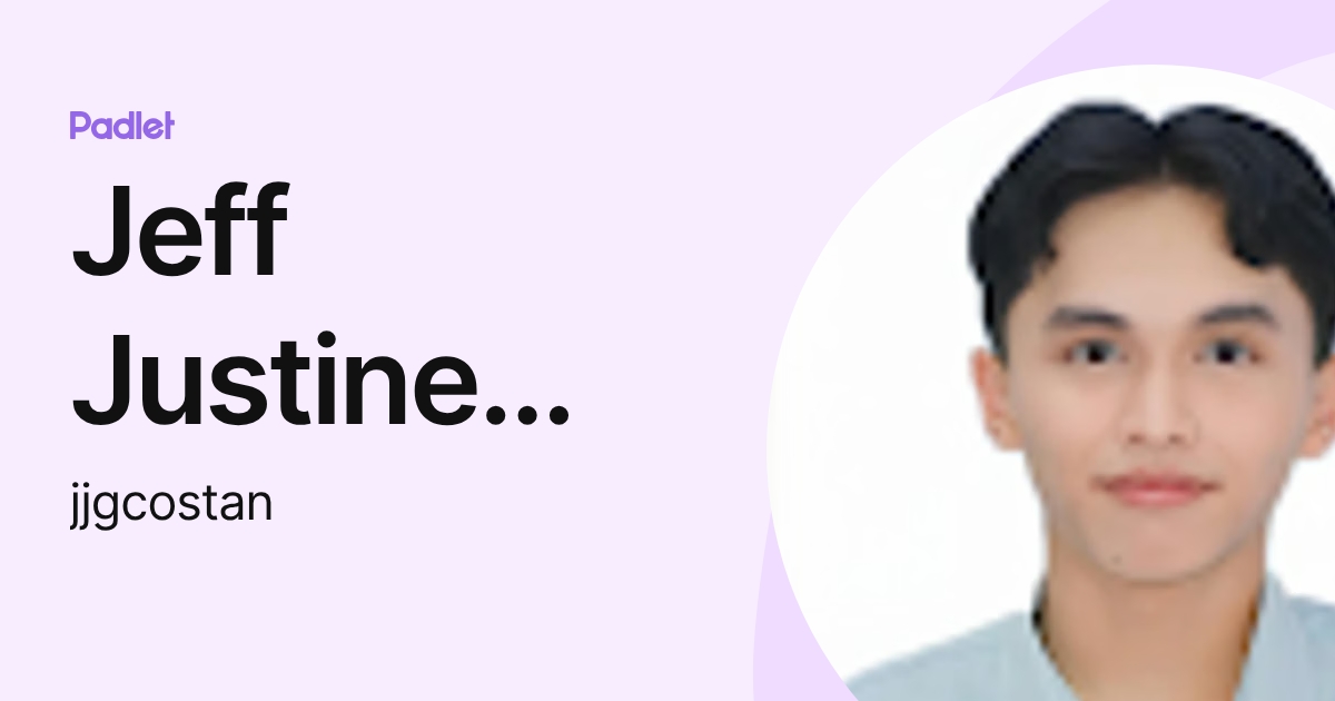 Jeff Justine Costan (jjgcostan) profile | Padlet