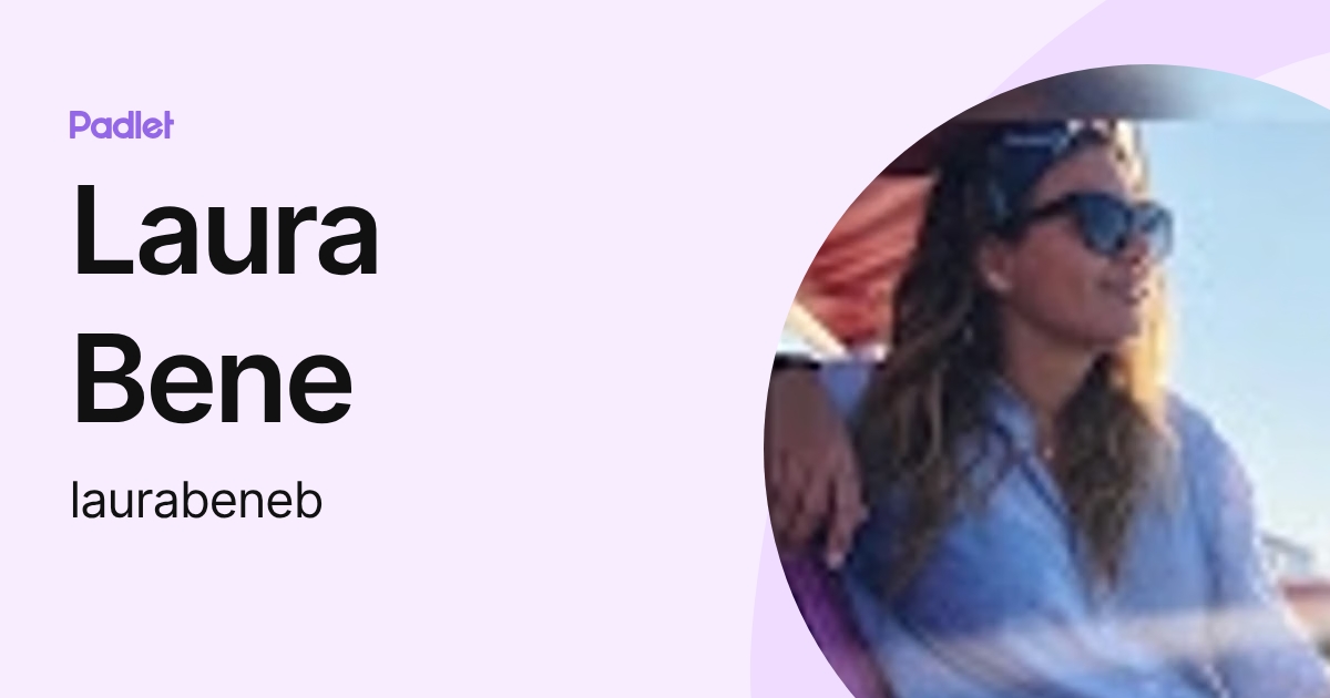Laura Bene (laurabeneb) profile | Padlet