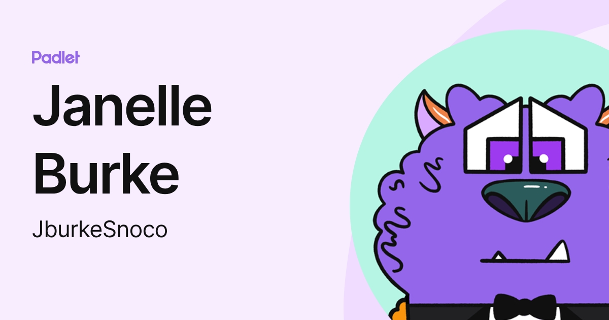 Janelle Burke (JburkeSnoco) profile | Padlet