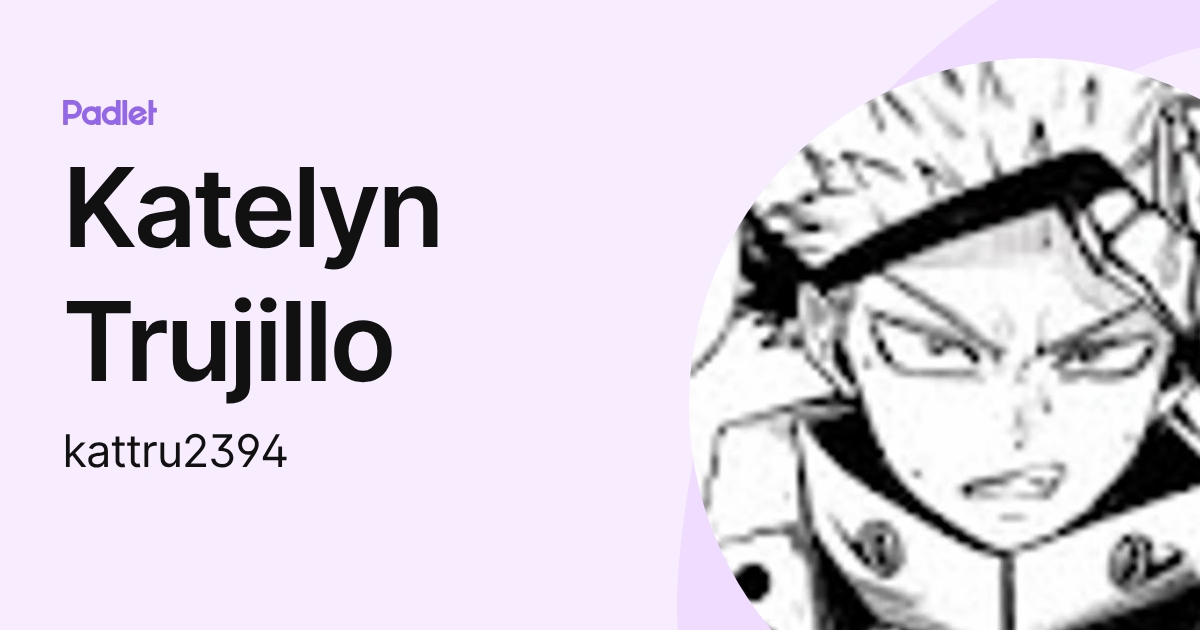 Katelyn Trujillo (kattru2394) profile | Padlet