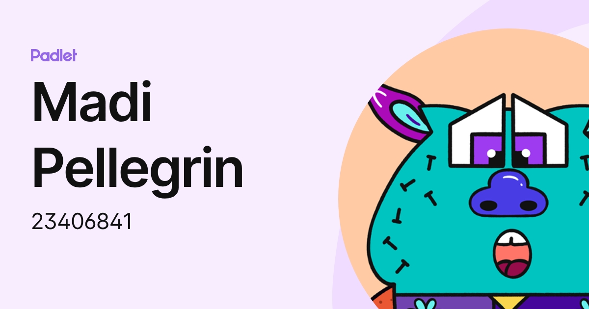 Madi Pellegrin (23406841) profile | Padlet