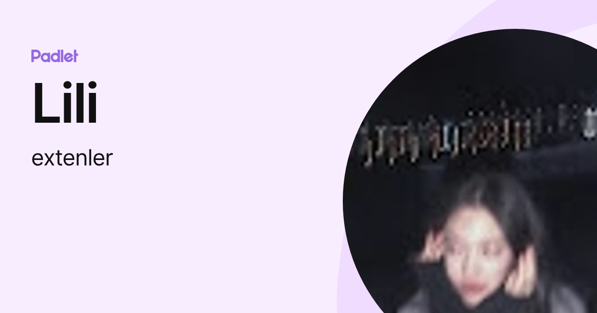 Lili (extenler) profile | Padlet