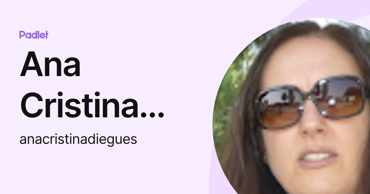 Ana Cristina Rodrigues (anacristinadiegues) profile | Padlet