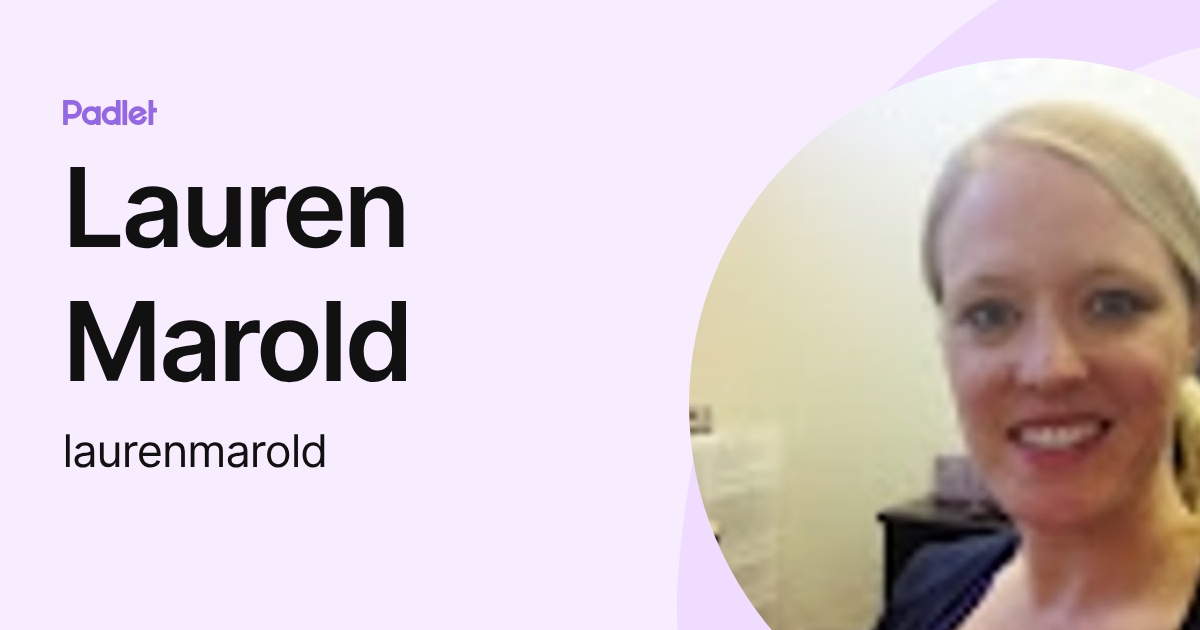 Lauren Marold (laurenmarold) profile | Padlet