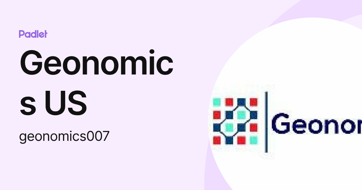 Geonomics US (geonomics007) profile | Padlet