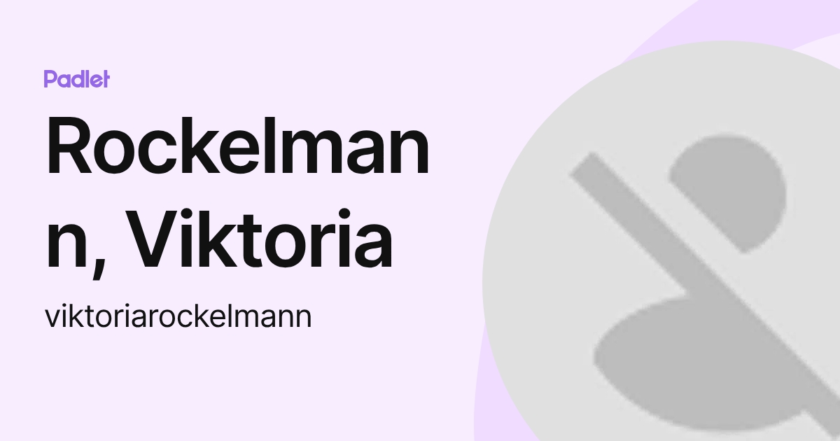 Rockelmann, Viktoria (viktoriarockelmann) profile | Padlet