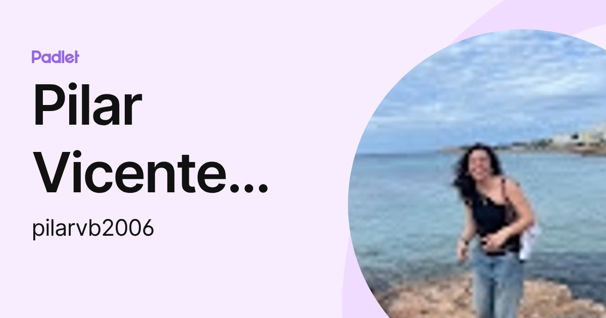 Pilar Vicente Blanch (pilarvb2006) profile | Padlet
