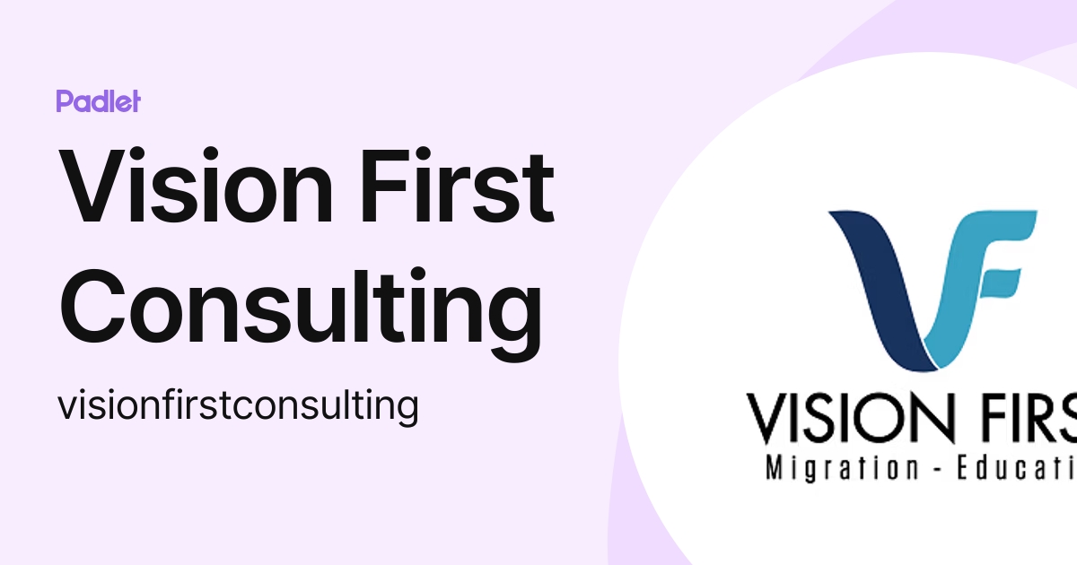 Vision First Consulting (visionfirstconsulting) profile | Padlet