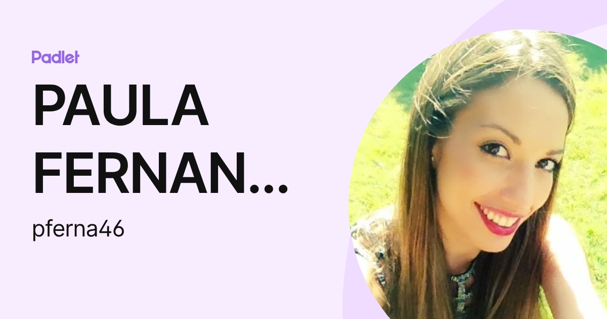 PAULA FERNANDEZ ALVAREZ (pferna46) profile | Padlet