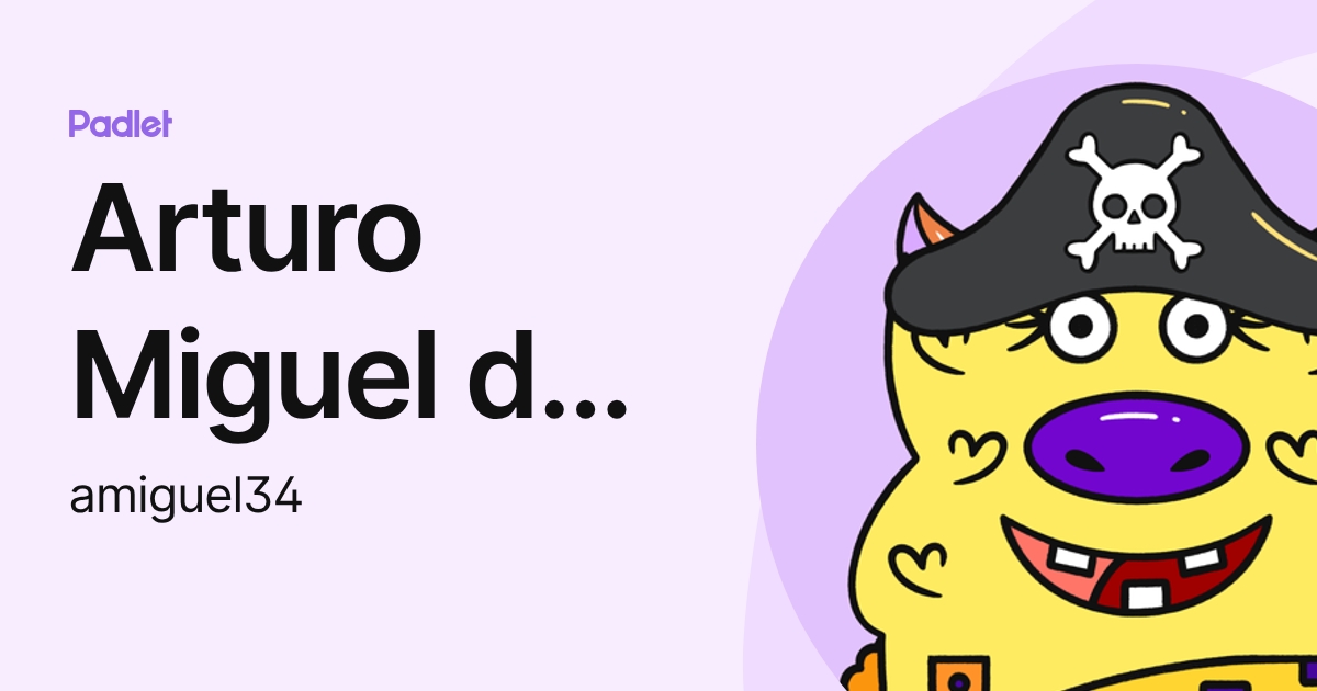 Arturo Miguel de Priego (amiguel34) profile | Padlet