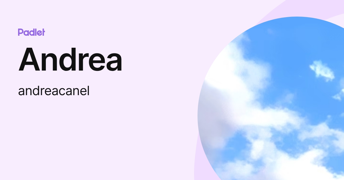 Andrea (andreacanel) profile | Padlet
