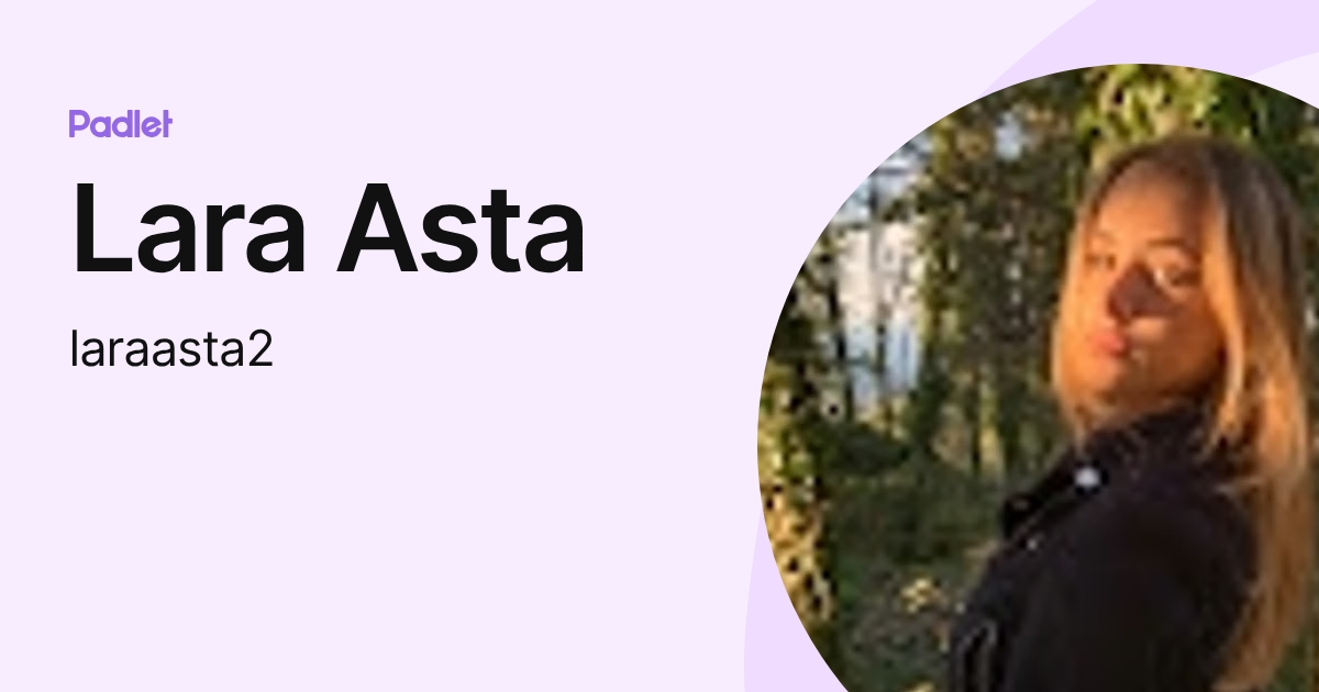 Lara Asta (laraasta2) profile | Padlet