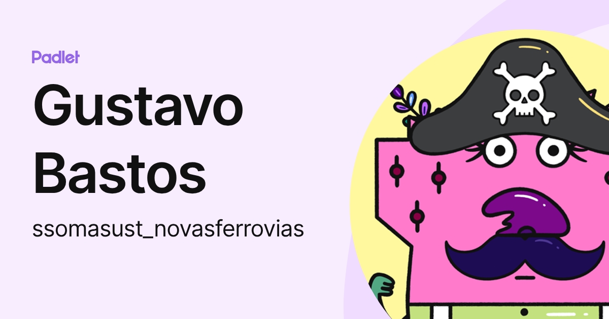 Gustavo Bastos (ssomasust_novasferrovias) profile | Padlet