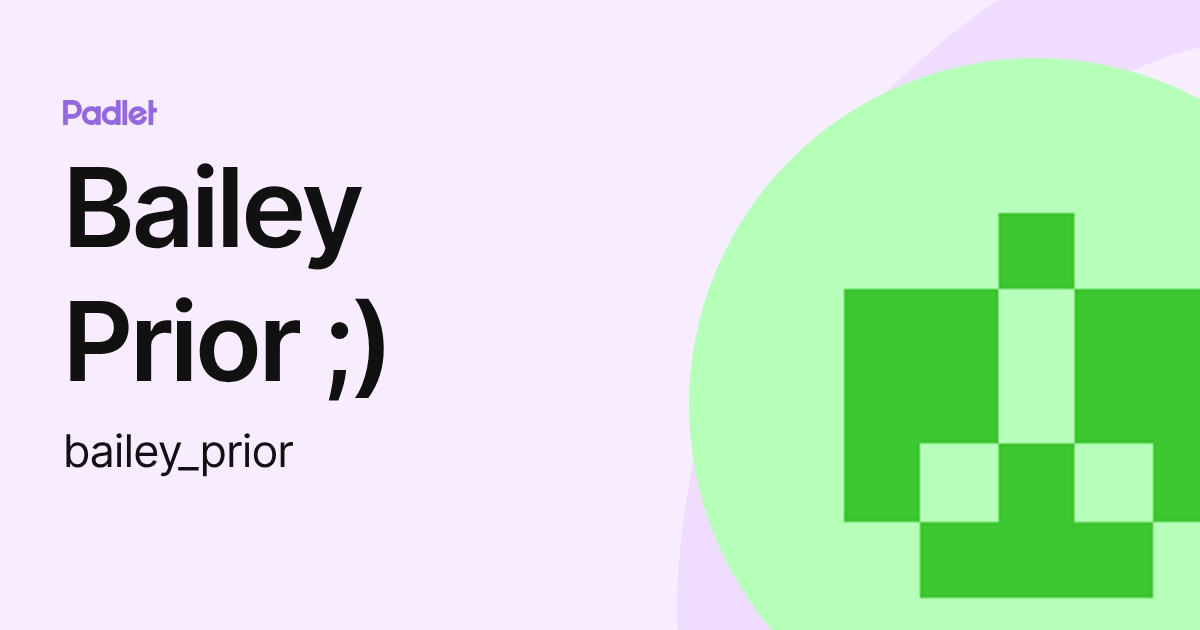 Bailey Prior ;) (bailey_prior) profile | Padlet