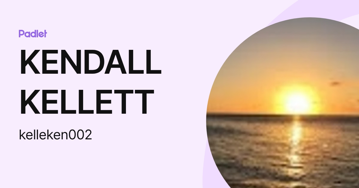 KENDALL KELLETT (kelleken002) profile | Padlet