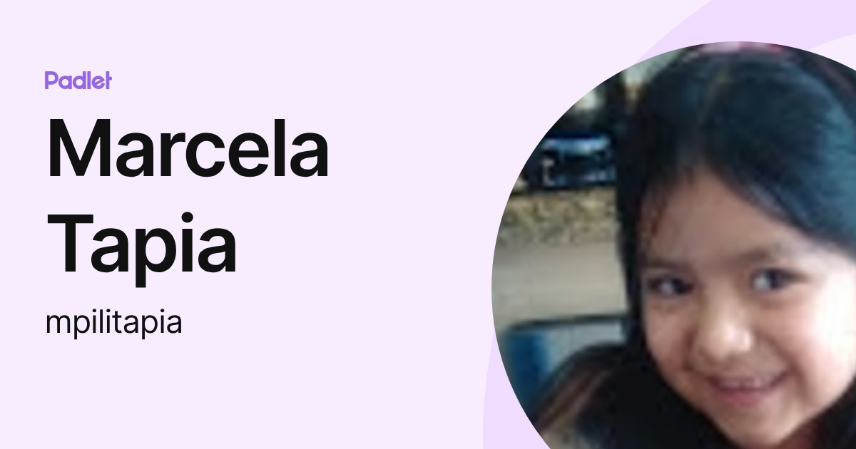 Marcela Tapia (mpilitapia) profile | Padlet