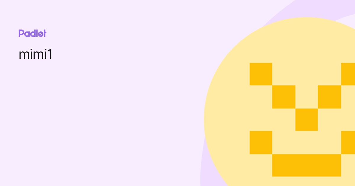 mimi1 profile | Padlet