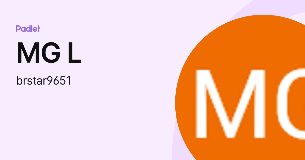 MG L (brstar9651) profile | Padlet