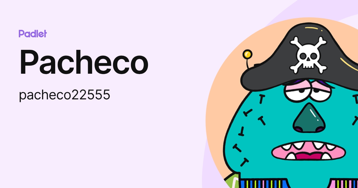 Pacheco (pacheco22555) profile | Padlet