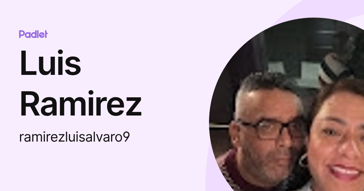 Luis Ramirez (ramirezluisalvaro9) profile | Padlet