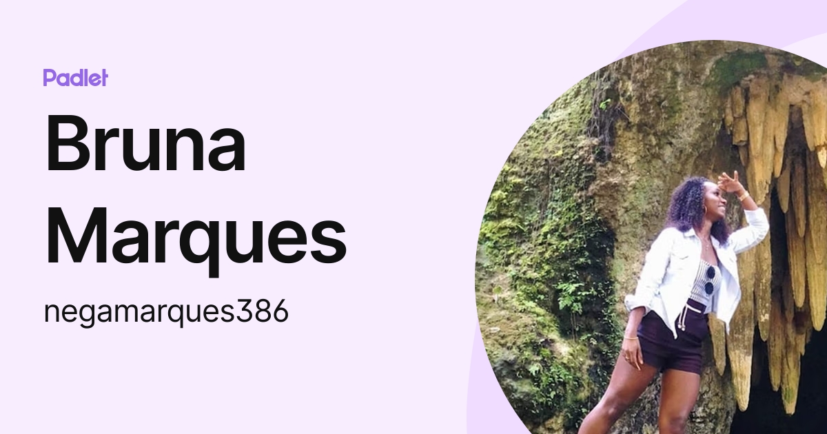 Bruna Marques negamarques386 Profile Padlet bruna-marques-negamarques386-profile-padlet