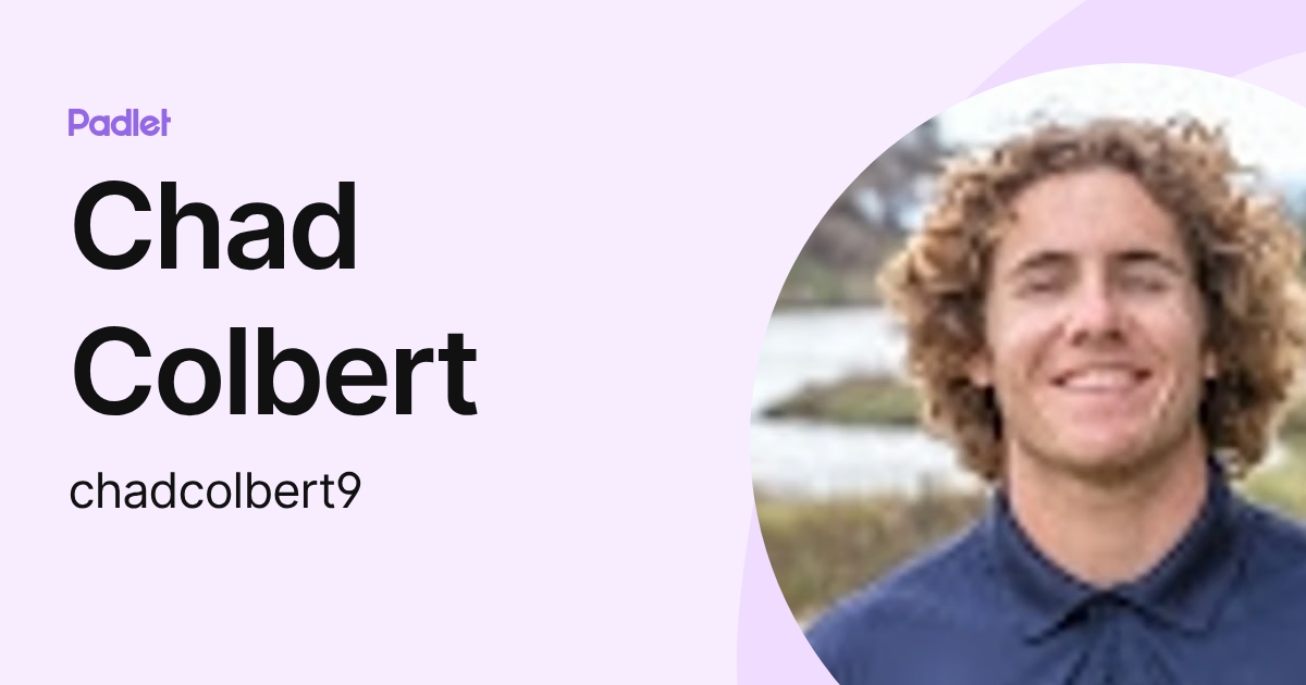 Chad Colbert (chadcolbert9) profile | Padlet
