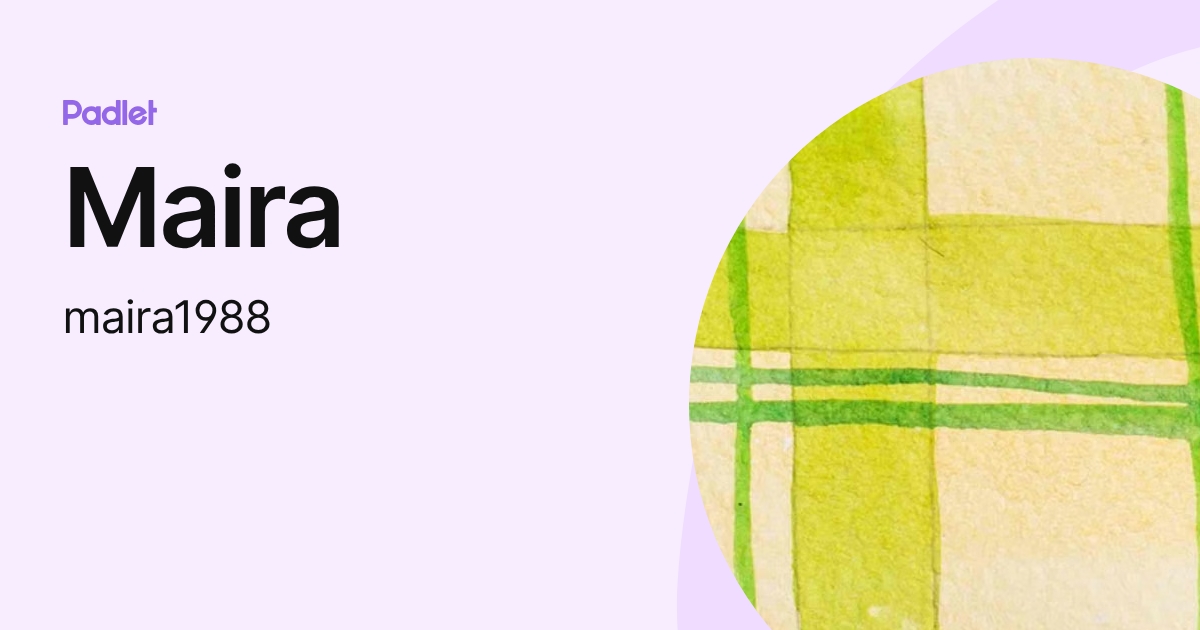 Maira (maira1988) profile | Padlet