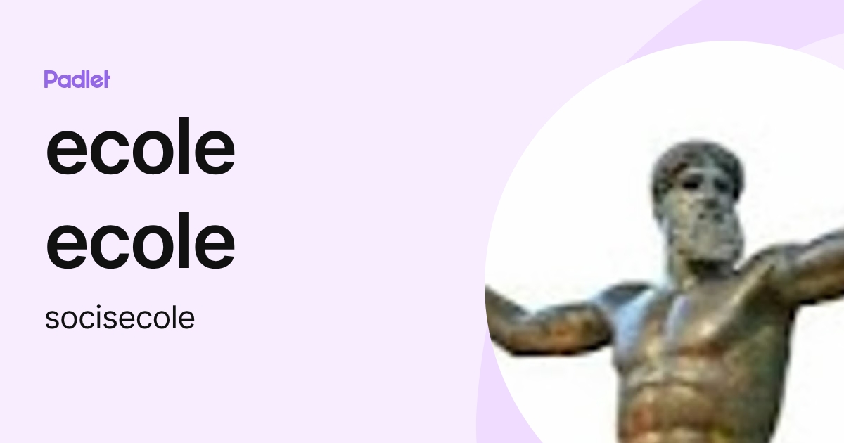 ecole ecole (socisecole) profile | Padlet