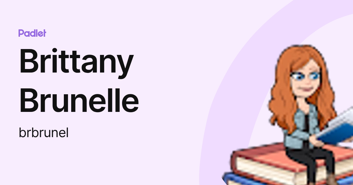 Brittany Brunelle (brbrunel) profile | Padlet