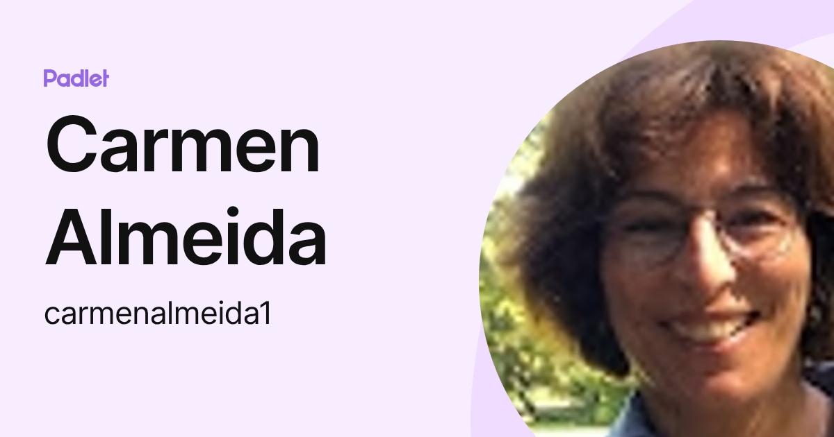 Carmen Almeida (carmenalmeida1) profile | Padlet